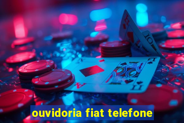 ouvidoria fiat telefone